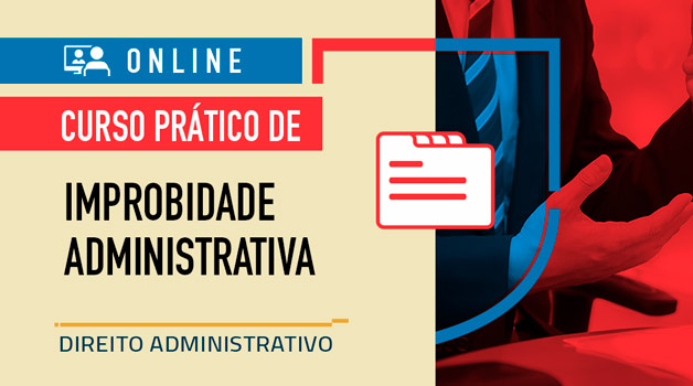 [ONLINE] Curso Prático de Improbidade Administrativa